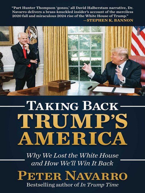 Title details for Taking Back Trump's America by Peter Navarro - Available